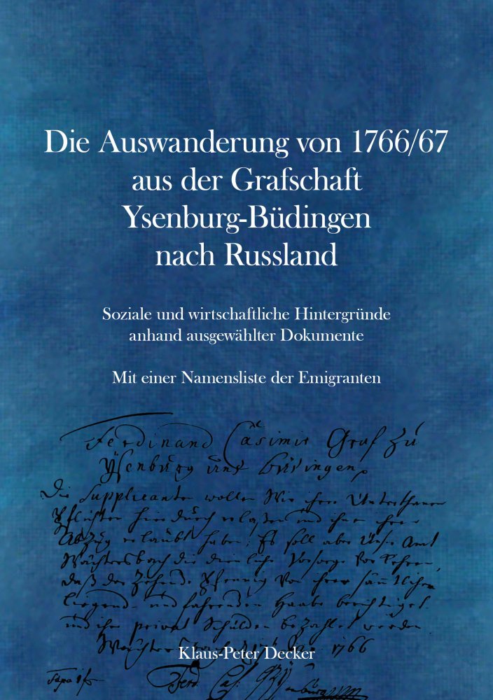 Die Auswanderung von 1766/67 aus der Grafschaft Ysenburg-Büdingen nach Russland: Soziale und wirtschaftliche Hintergründe anhand ausgewählter ... aus der Grafschaft Ysenburg-Büdingen Politics & History