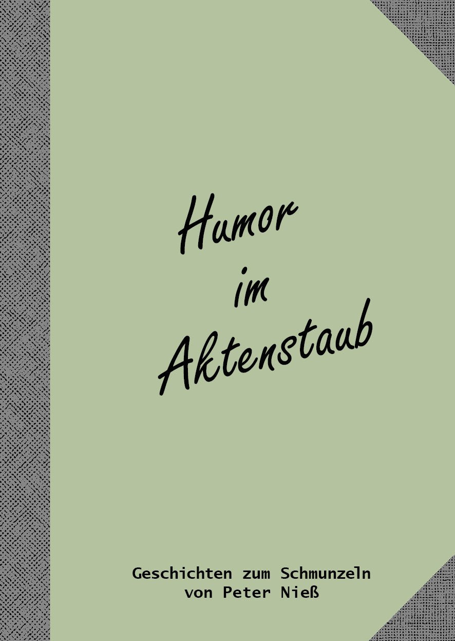 Humor im Aktenstaub: Geschichten zum Schmunzeln Contemporary literature
