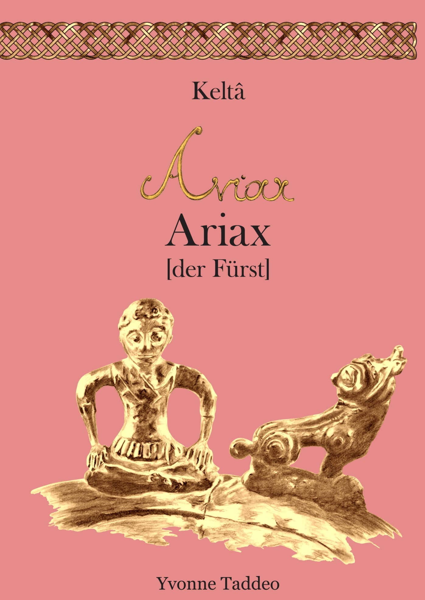 Keltâ Ariax: der Fürst Contemporary literature