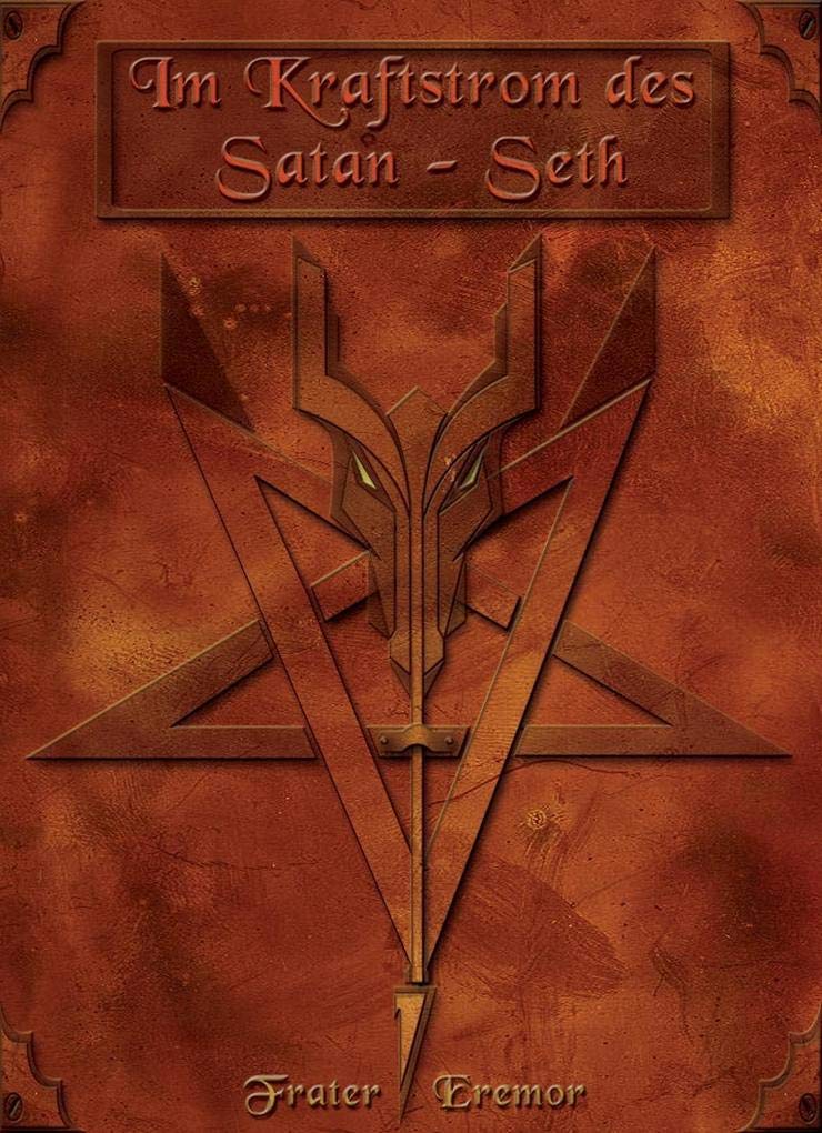 Im Kraftstrom des Satan-Seth: Der Pfad der dunklen Einweihung Religion & Esotericism