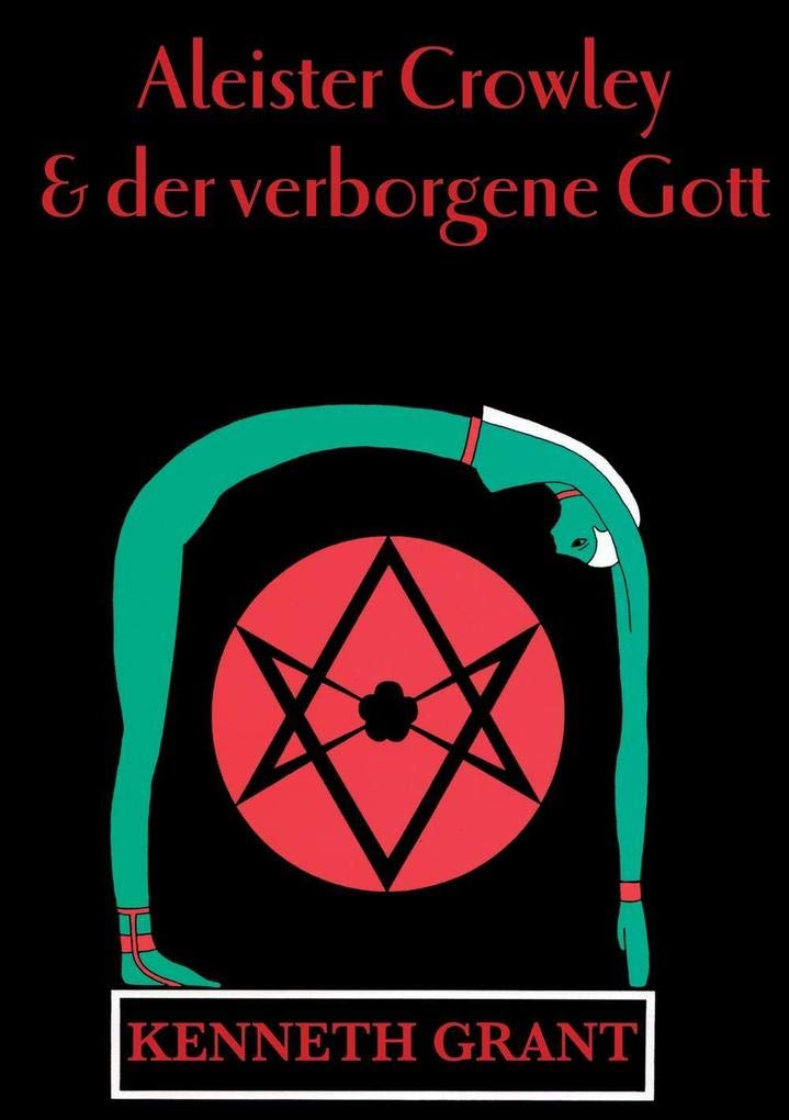 Aleister Crowley & der verborgene Gott Religion & Esotericism