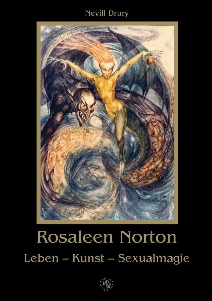 Rosaleen Norton: Leben - Kunst - Sexualmagie Religion & Esotericism