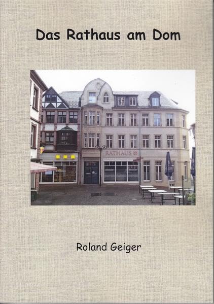 Das Rathaus am Dom: Über die Gebäude, die dort standen, und die Menschen, die dort lebten. Politics & History