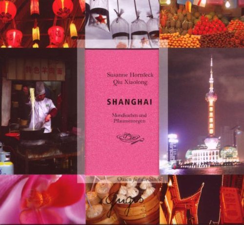 Shanghai - Oasen für die Sinne: Mondkuchen und Pflaumenregen Lifestyle
