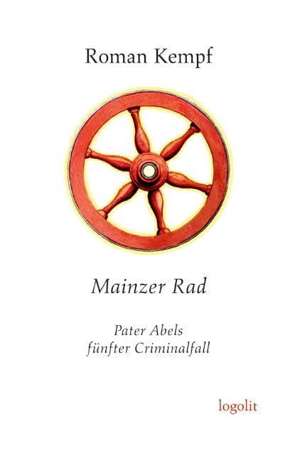Mainzer Rad: Pater Abels fünfter Criminalfall Contemporary literature