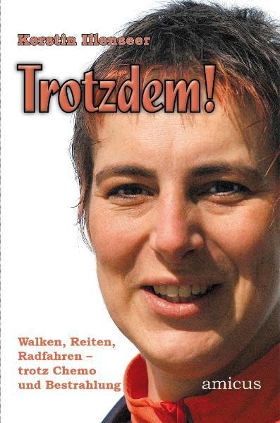 Trotzdem!  Walken, Reiten, Radfahren, trotz Chemo und Bestrahlung book