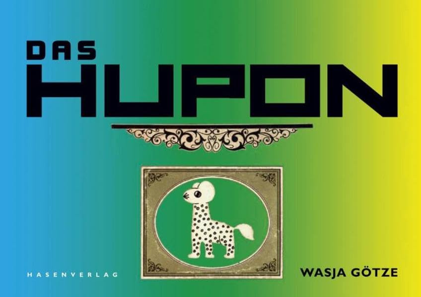 Das HUPON: Mit einem dem Buch gewidmeten Gedicht von Kurt Bartsch Film, Art & Culture