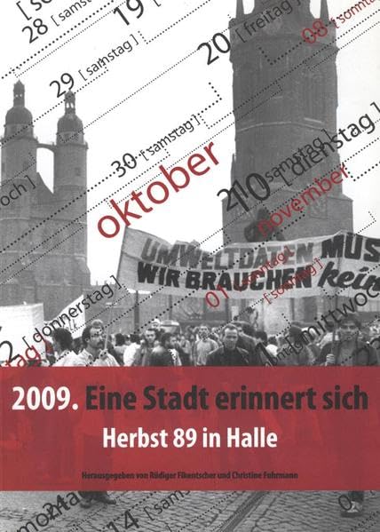 2009.Eine Stadt erinnert sich: Herbst 89 in Halle German history