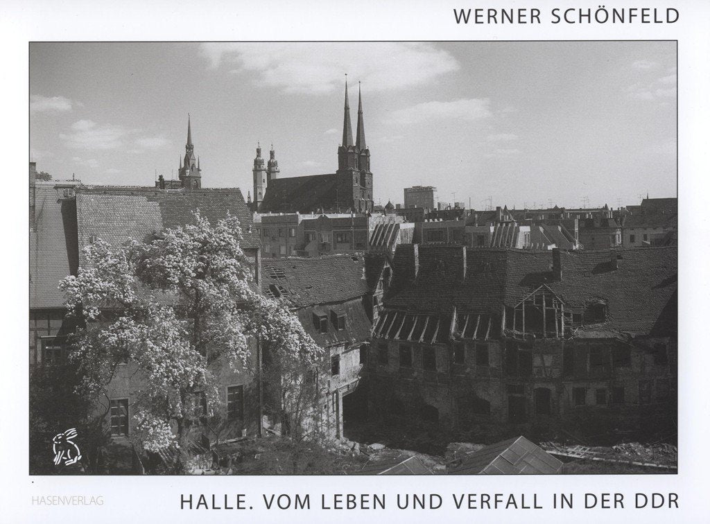 HALLE.Vom Leben und Verfall in der DDR Politics & History