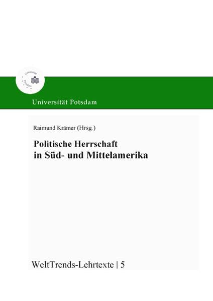 Politische Herrschaft in Süd- und Mittelamerika (WeltTrends - Lehrtexte) Law