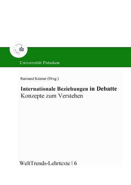 Internationale Beziehungen in der Debatte: Konzepte zum Verstehen (WeltTrends - Lehrtexte) Law