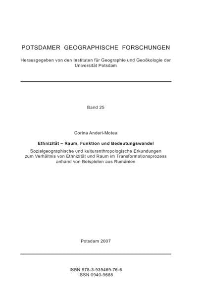 Ethnizität - Raum, Funktion und Bedeutungswandel: Sozialgeographische und kulturanthropologische Erkundungen zum Verhältnis von Ethnizität und Raum im ... (Potsdamer geographische Forschungen) Law