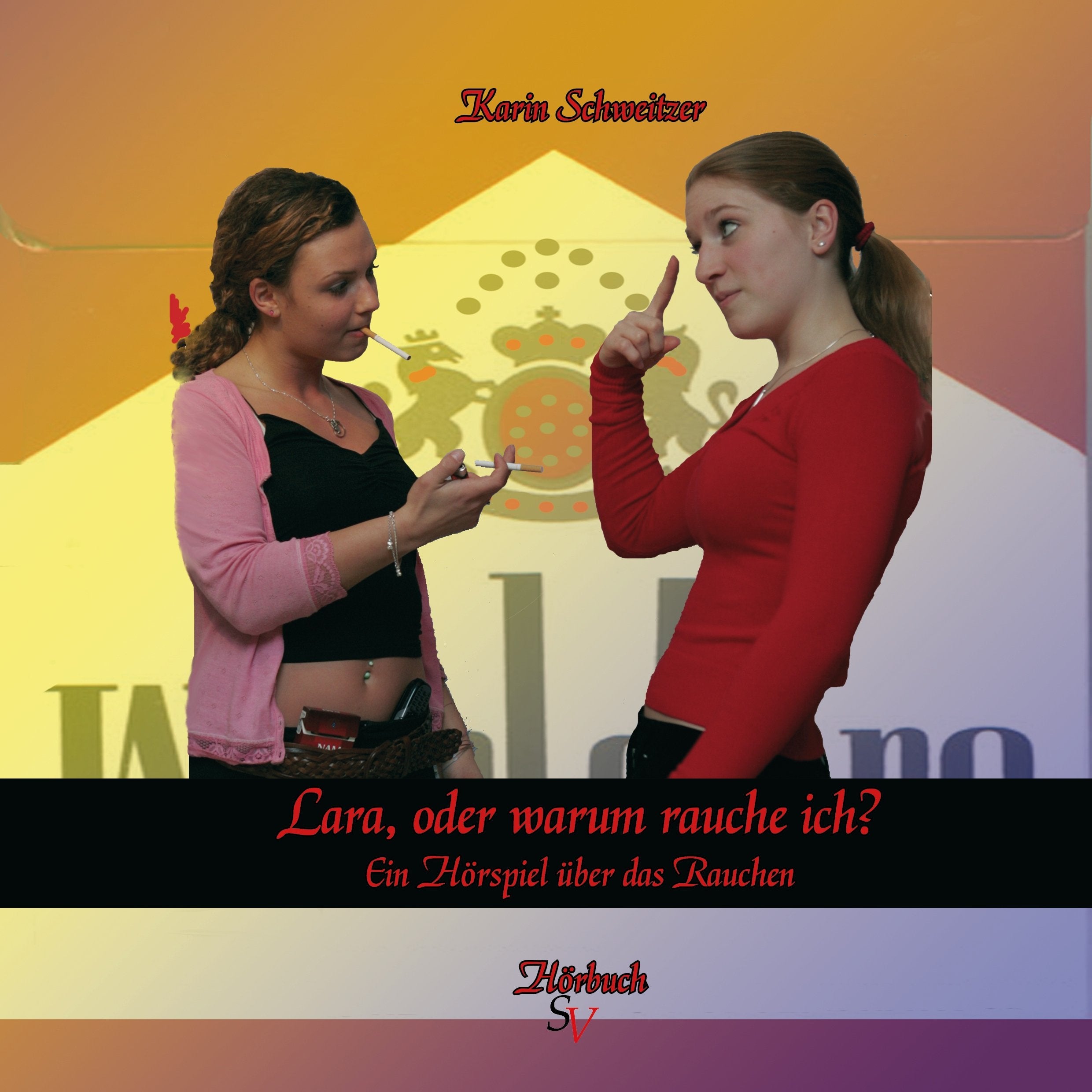 Lara, oder warum rauche ich? - Hörspiel: Ein Hörspiel über das Rauchen General education