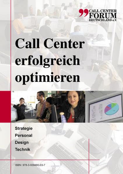 Call Center erfolgreich optimieren: Strategie - Personal - Design - Technik Law