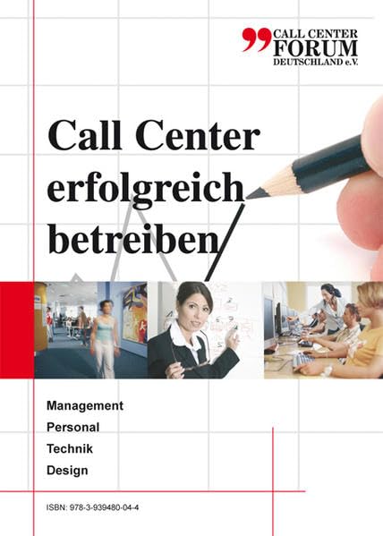 Call Center erfolgreich betreiben: Management Personal Technik Design book
