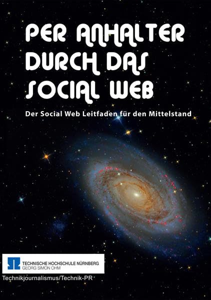 Per Anhalter durch das Social Web: Der Social Web Leitfaden für den Mittelstand Law