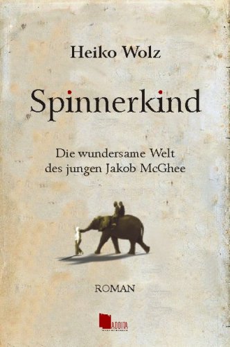 Spinnerkind: Die wundersame Welt des jungen Jakob McGhee Books