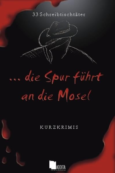 ... die Spur führt an die Mosel: 33 Kurzkrimis aus der Moselregion Contemporary literature Books