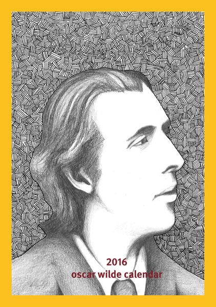 Oscar Wilde Kalender 2016: Aphorismen, ausgewählt, übersetzt und herausgegeben von Jörg W. Rademacher Contemporary literature