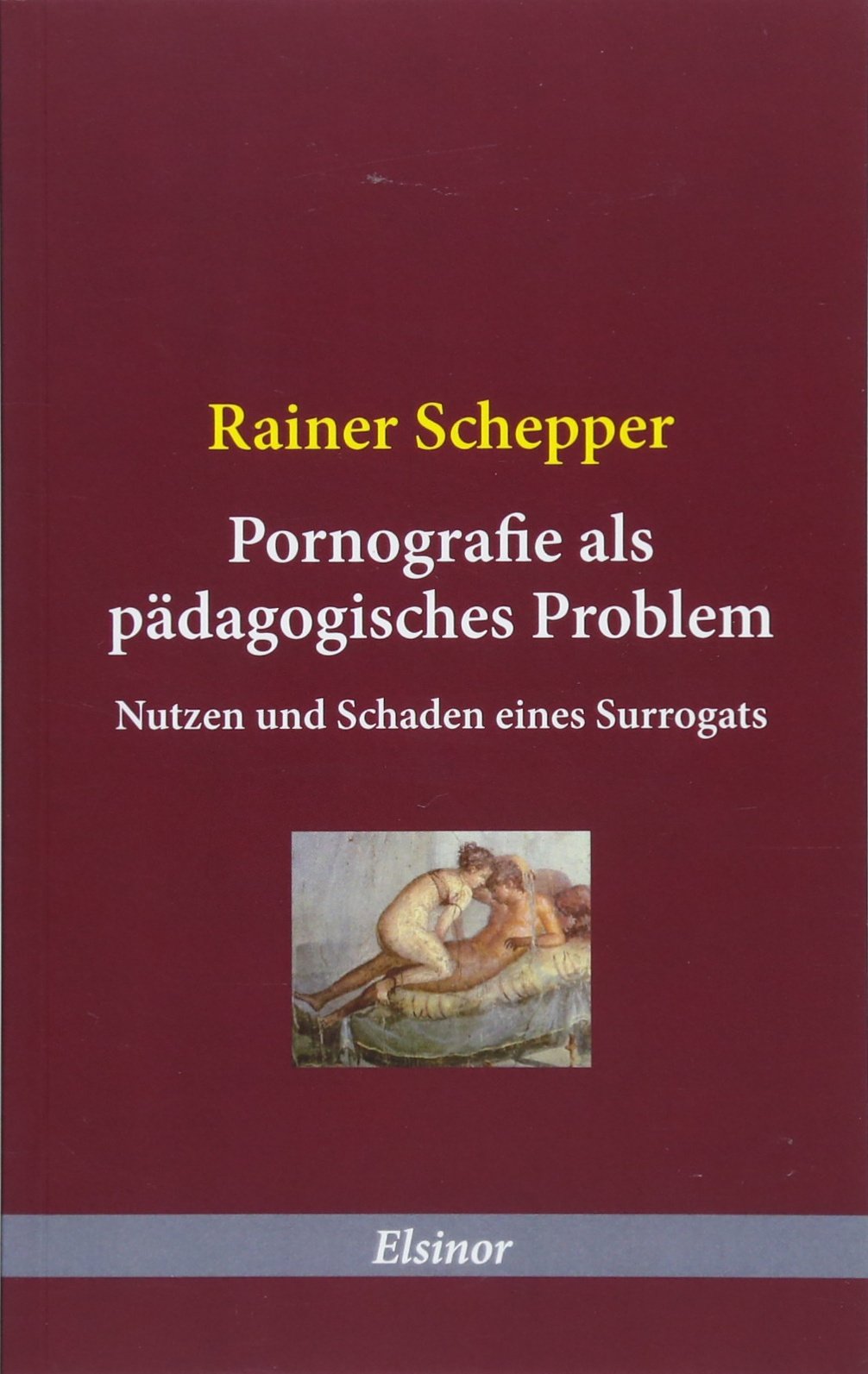Pornografie als pädagogisches Problem Philosophy