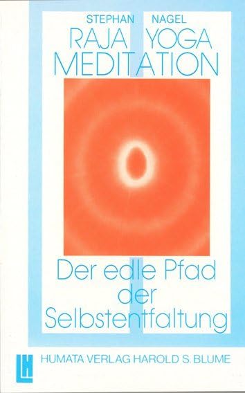 Raja Yoga Meditation - Der edle Pfad der Selbstentfaltung Contemporary literature