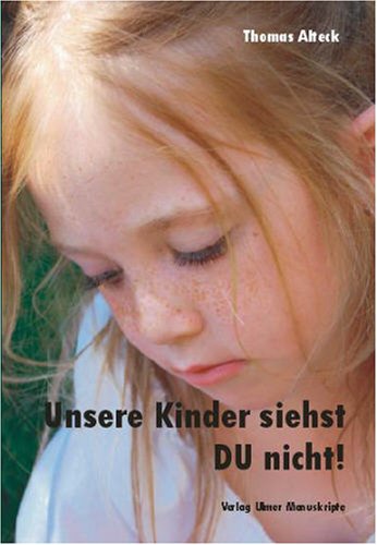 Unsere Kinder siehst DU nicht! (Livre en allemand) book