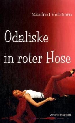 Odaliske in roter Hose: Novelle (Lesefährten) Contemporary literature