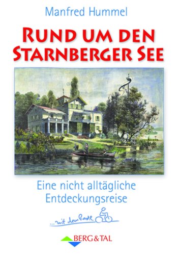 Rund um den Starnberger See: Eine nicht alltägliche Entdeckungsreise Hiking & Cycling