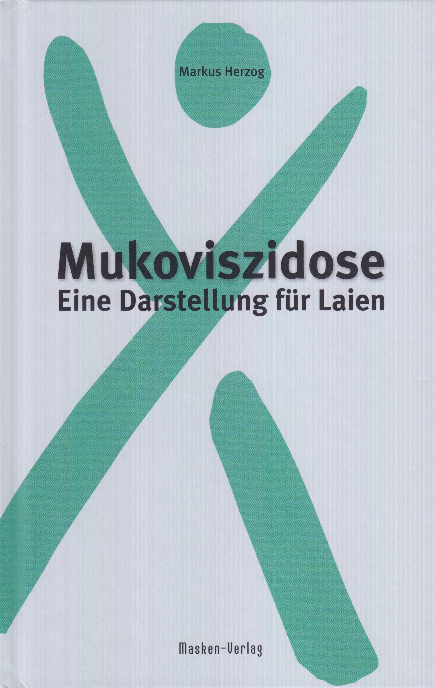 Mukoviszidose: Eine Darstellung für Laien Health, Nutrition & Fitness