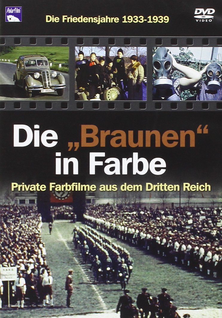 Die 'Braunen' in Farbe, DVD-Videos, Tl.2 : Die Kriegsjahre 1939-1945, 1 DVD Movies