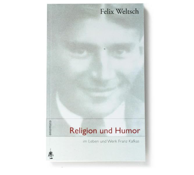 Religion und Humor im Werk und Leben Kafkas Art & Literature