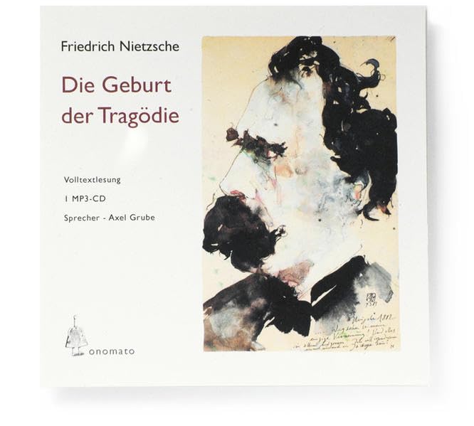 Die Geburt der Tragödie: Volltextlesung von Axel Grube. 1 MP3-CD in handgefertigter Papphülle. (Bibliophile Edition »Hörhefte«: Hörbücher in handgearbeiteten Papphüllen) Philosophy