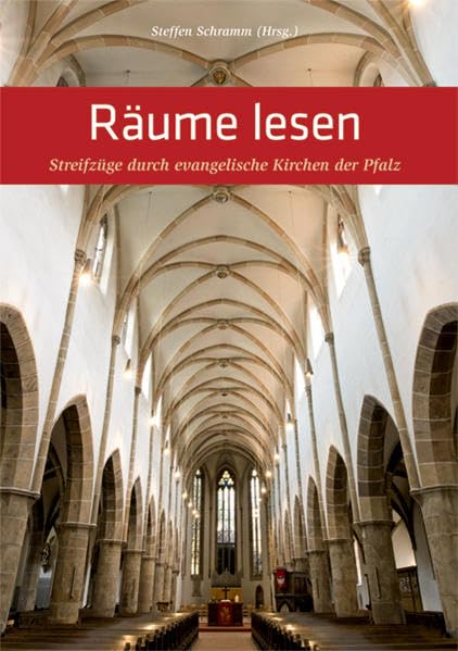 Räume lesen: Streifzüge durch evangelische Kirchen der Pfalz Film, Art & Culture