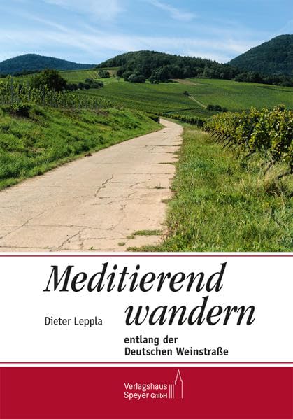 Meditierend wandern entlang der Deutschen Weinstraße Religion & Esotericism