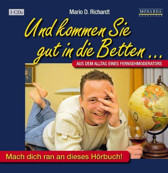 Und kommen Sie gut in die Betten...: Aus dem Alltag eines Fernsehmoderators Contemporary literature