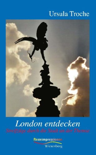 London entdecken: Streifzüge durch die Stadt an der Themse Travelogues