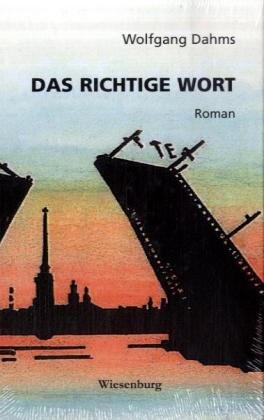 Das richtige Wort: Roman Contemporary literature