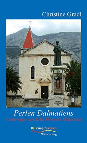 Perlen Dalmatiens Travelogues