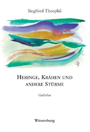 Heringe, Krähen und andere Stürme: Gedichte Poetry