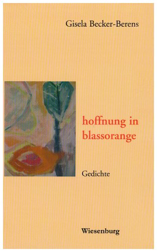 hoffnung in blassorange: Gedichte Poetry