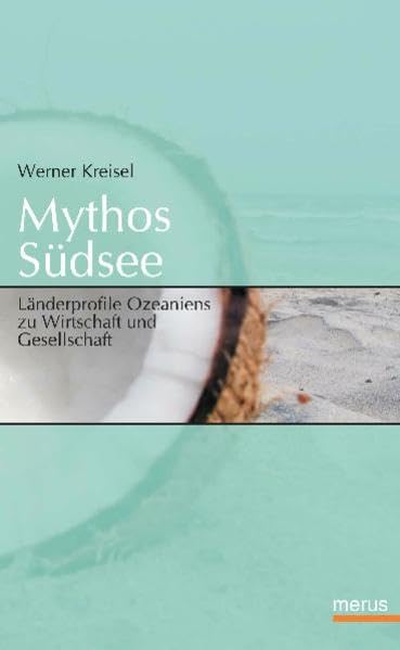 Mythos Südsee: Länderprofile Ozeaniens zu Wirtschaft und Gesellschaft Law