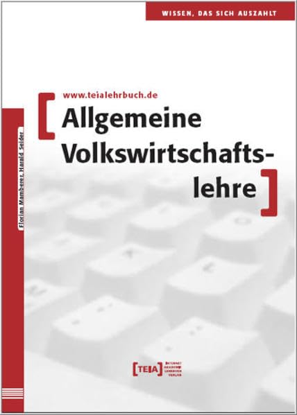 Allgemeine Volkswirtschaftslehre: Wissen, das sich auszahlt: Wissen, das sich auszahlt. Lehrbuch Law