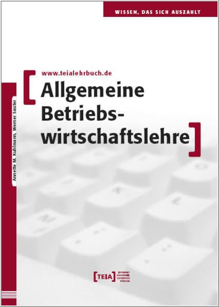 Allgemeine Betriebswirtschaftslehre: Wissen, das sich auszahlt Law