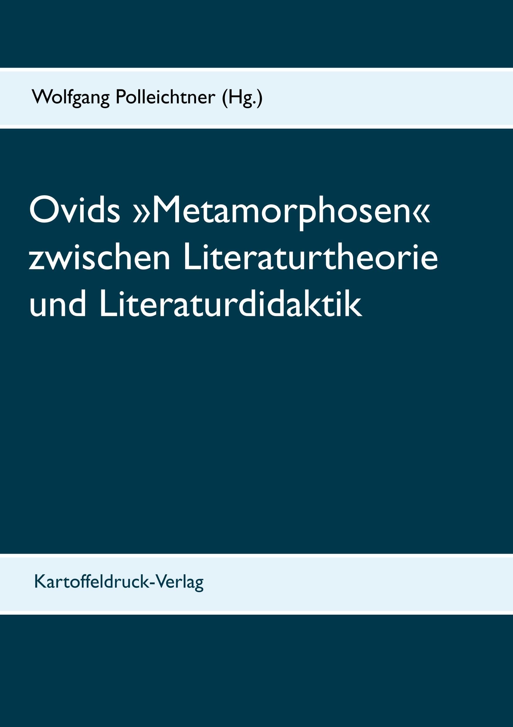 Ovids 'Metamorphosen' zwischen Literaturtheorie  und Literaturdidaktik Contemporary literature Books