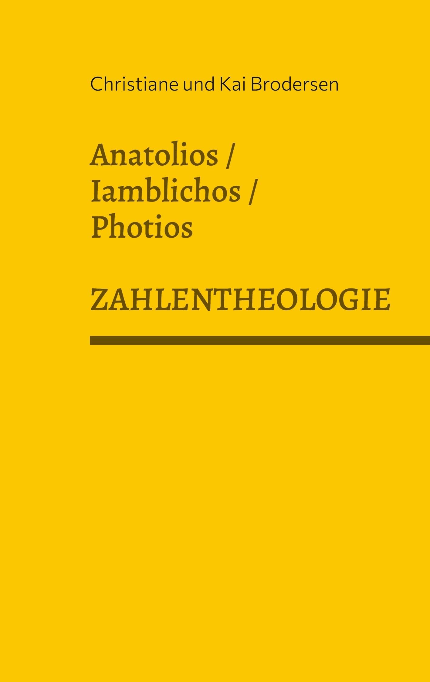 Zahlentheologie: Anatolios / Iamblichos / Photios Mathematics
