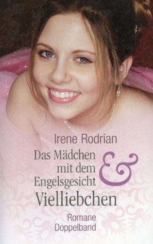 Das Mädchen mit dem Engelsgesicht. Vielliebchen: 2 Romane in e. Band Fiction