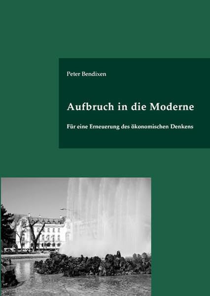 Aufbruch in die Moderne: Für eine Erneuerung des ökonomischen Denkens Law