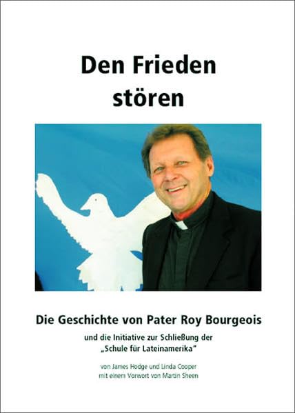 Den Frieden stören: Die Geschichte von Pater Roy Bourgeois und die Initiative zur Schliessung der "Schule für Lateinamerika" Memories