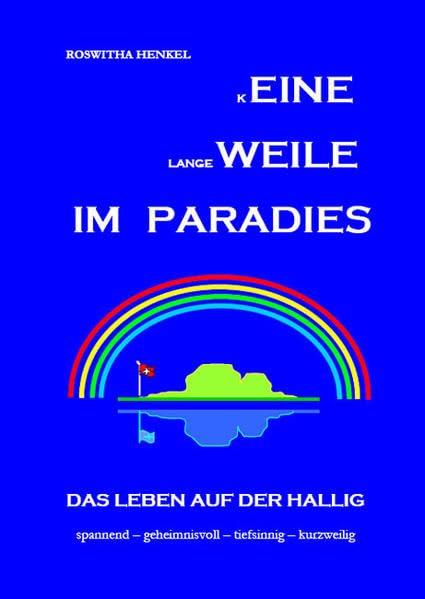 Eine Weile im Paradies: Das Leben auf der Hallig Contemporary literature