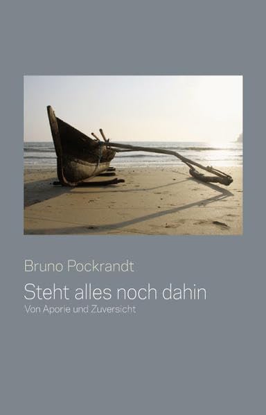 Steht alles noch dahin: Von Aporie und Zuversicht (Offenbacher Editionen) Poetry